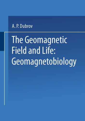 The Geomagnetic Field and Life: Geomagnetobiology