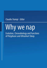 Why We Nap: Evolution, Chronobiology, and Functions of Polyphasic and Ultrashort Sleep
