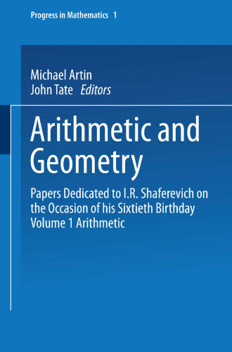 Arithmetic and Geometry: Papers Dedicated to I.R. Shafarevich on the Occasion of His Sixtieth Birthday Volume I Arithmetic