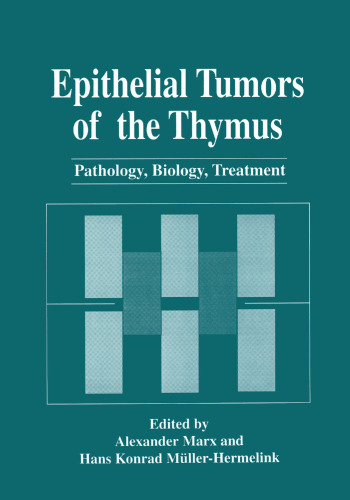 Epithelial Tumors of the Thymus: Pathology, Biology, Treatment
