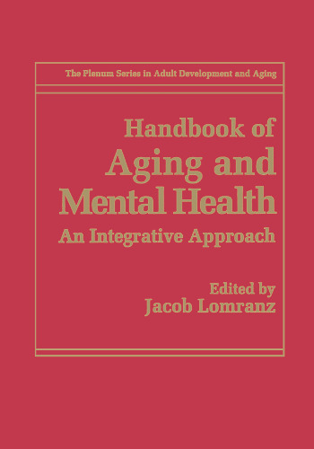 Handbook of Aging and Mental Health: An Integrative Approach