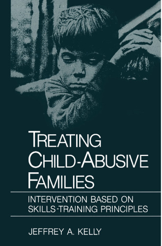 Treating Child-Abusive Families: Intervention Based on Skills-Training Principles