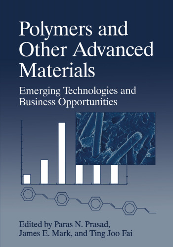 Polymers and Other Advanced Materials: Emerging Technologies and Business Opportunities
