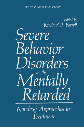 Severe Behavior Disorders in the Mentally Retarded: Nondrug Approaches to Treatment