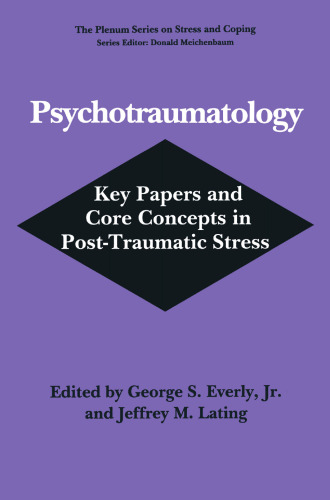 Psychotraumatology: Key Papers and Core Concepts in Post-Traumatic Stress