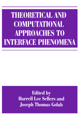Theoretical and Computational Approaches to Interface Phenomena