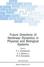 Future Directions of Nonlinear Dynamics in Physical and Biological Systems