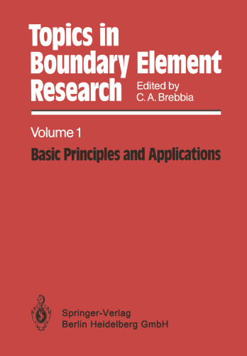 Topics in Boundary Element Research: Volume 1: Basic Principles and Applications