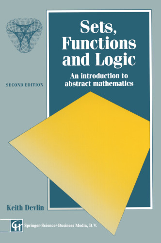 Sets, Functions and Logic: An introduction to abstract mathematics
