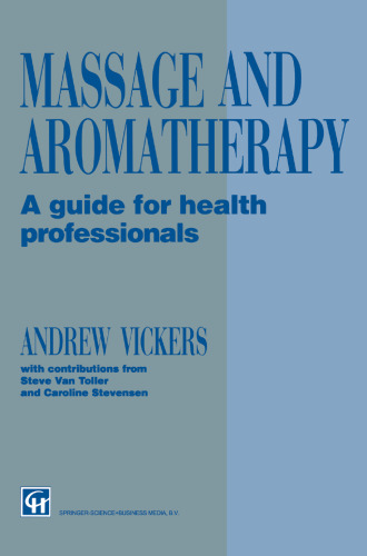 Massage and Aromatherapy: A Guide for Health Professionals