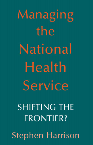 Managing the National Health Service: Shifting the frontier?