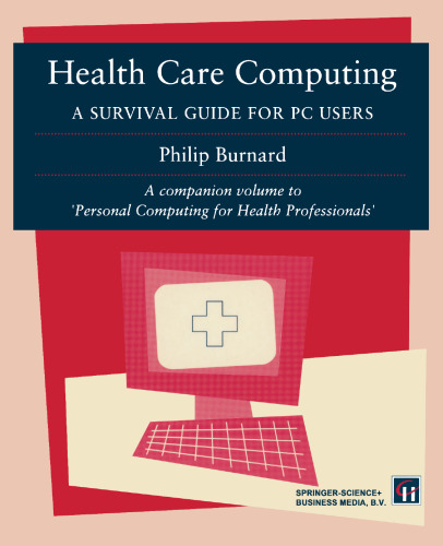 Health Care Computing: A Survival guide for PC users