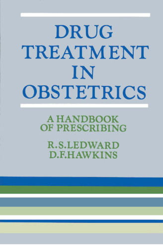 Drug Treatment in Obstetrics: A Handbook of Prescribing