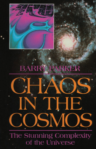 Chaos in the cosmos: the stunning complexity of the universe