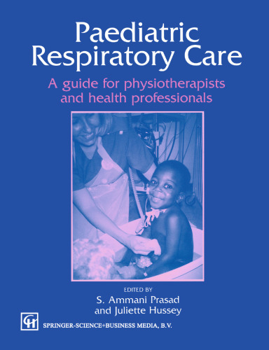 Paediatric Respiratory Care: A guide for physiotherapists and health professionals