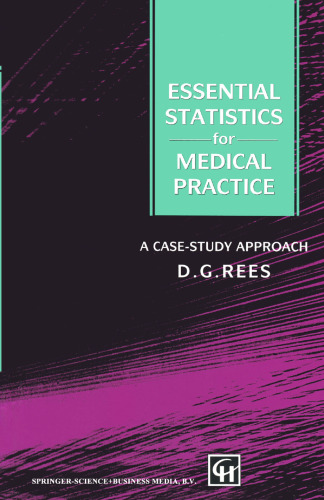 Essential Statistics for Medical Practice: A case-study approach