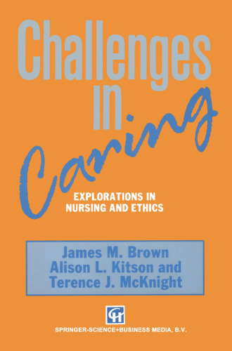 Challenges in Caring: Explorations in nursing and ethics