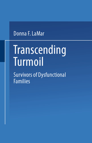 Transcending Turmoil: Survivors of Dysfunctional Families