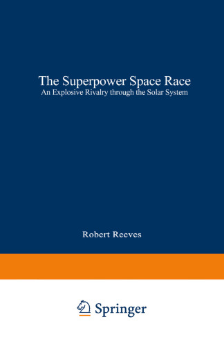 The Superpower Space Race: An Explosive Rivalry through the Solar System