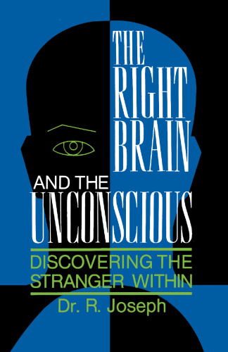 The Right Brain and the Unconscious: Discovering the Stranger Within