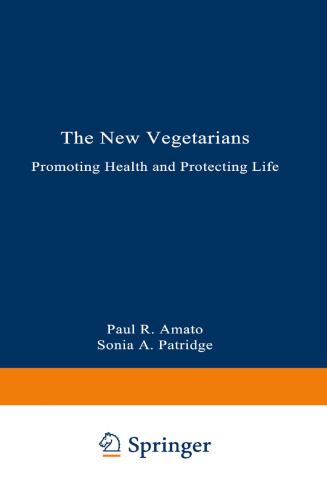 The New Vegetarians: Promoting Health and Protecting Life