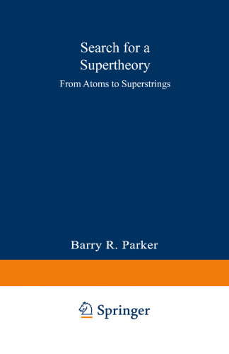 Search for a Supertheory: From Atoms to Superstrings