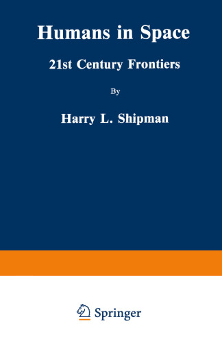 Humans in Space: 21st Century Frontiers