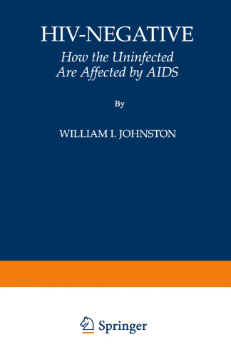 HIV-Negative: How the Uninfected Are Affected by AIDS