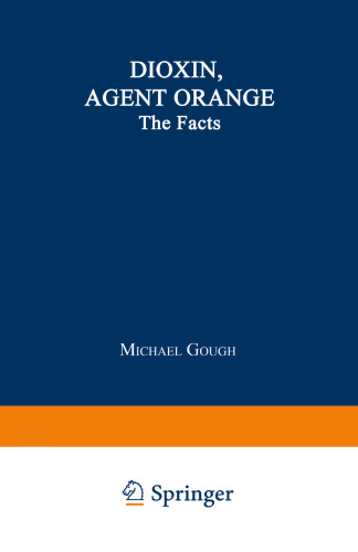 Dioxin, Agent Orange: The Facts