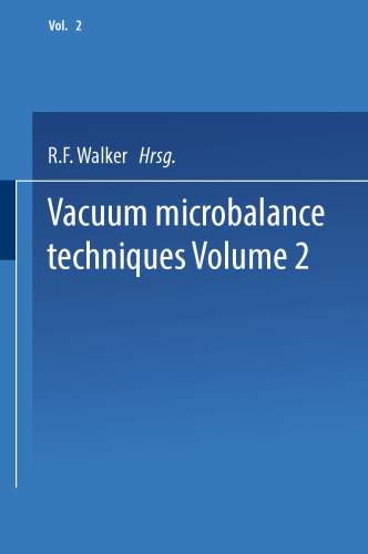 Vacuum Microbalance Techniques: Volume 2 Proceedings of the 1961 Conference Held at the National Bureau of Standards, Washington, D. C., April 20–21