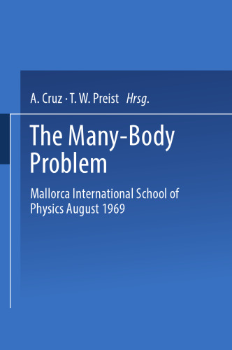 The Many-Body Problem: Mallorca International School of Physics August 1969