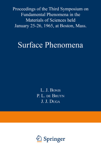 Surface Phenomena: Proceedings of the Third Symposium on Fundamental Phenomena in the Materials Sciences