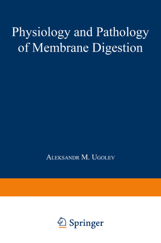 Physiology and Pathology of Membrane Digestion