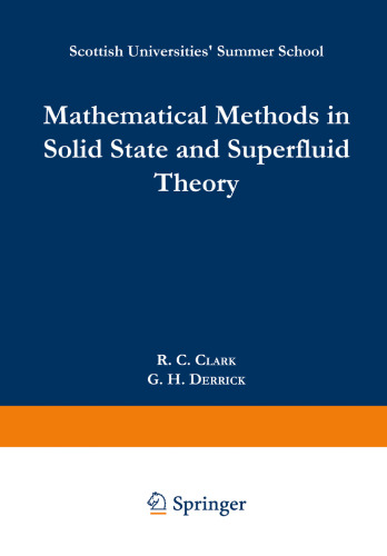 Mathematical Methods in Solid State and Superfluid Theory: Scottish Universities’ Summer School
