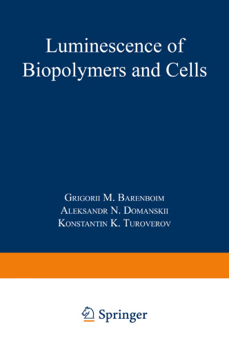 Luminescence of Biopolymers and Cells