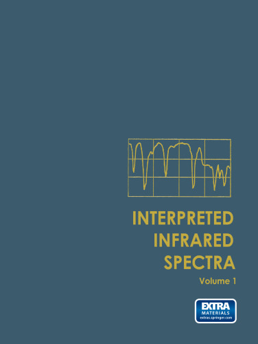 Interpreted Infrared Spectra: Volume 1
