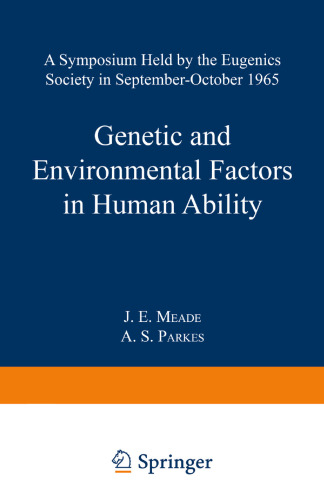 Genetic and Environmental Factors in Human Ability: A Symposium held by the Eugenics Society in September—October 1965