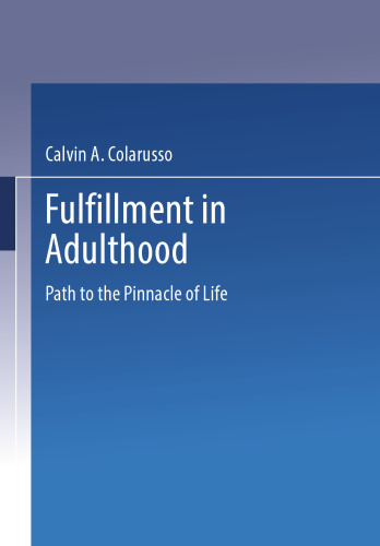Fulfillment in Adulthood: Paths to the Pinnacle of Life