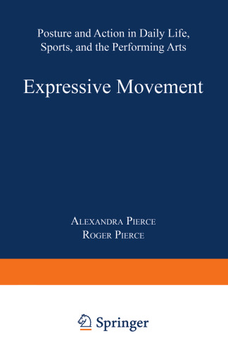 Expressive Movement: Posture and Action in Daily Life, Sports, and the Performing Arts