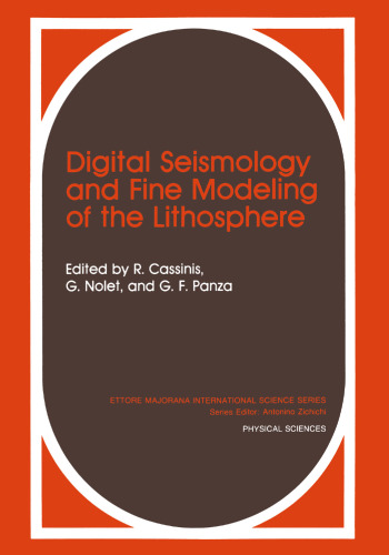 Digital Seismology and Fine Modeling of the Lithosphere