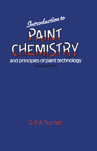 Introduction to Paint Chemistry and Principles of Paint Technology