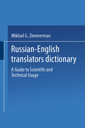 Russian-English Translators Dictionary: A Guide to Scientific and Technical Usage