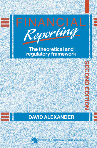 Financial Reporting: The theoretical and regulatory framework