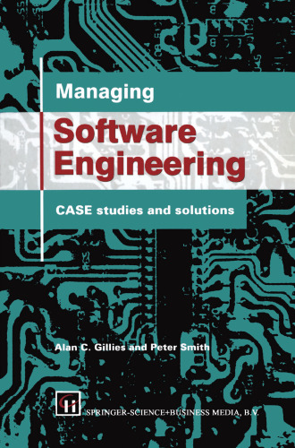 Managing Software Engineering: CASE studies and solutions