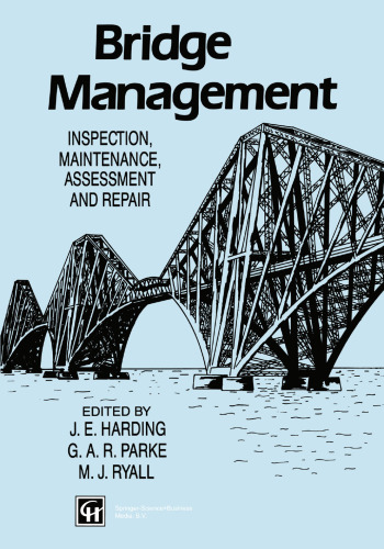 Bridge Management: Inspection, Maintenance, Assessment and Repair