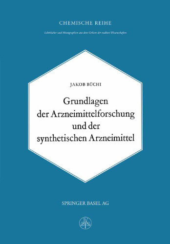 Grundlagen der Arzneimittelforschung und der synthetischen Arzneimittel