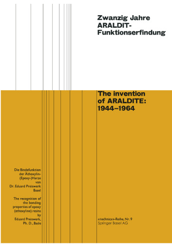 Zwanzig Jahre ARALDIT-Funktionserfindung / The invention of ARALDITE: 1944–1964