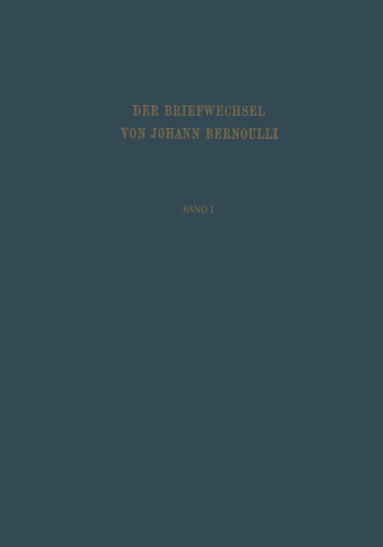 Der Briefwechsel von Johann Bernoulli: Band I
