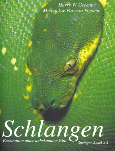 Schlangen: Faszination einer unbekannten Welt
