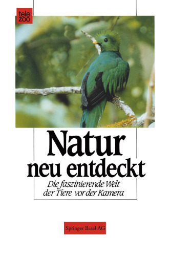 Natur neu entdeckt: Die faszinierende Welt der Tiere vor der Kamera